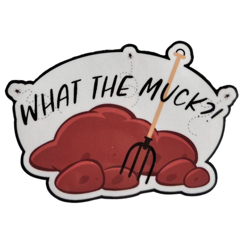 What The Muck - Equestrian Horse Sticker