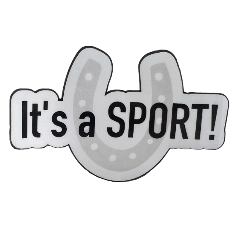 It's a Sport Equestrian Horse Sticker