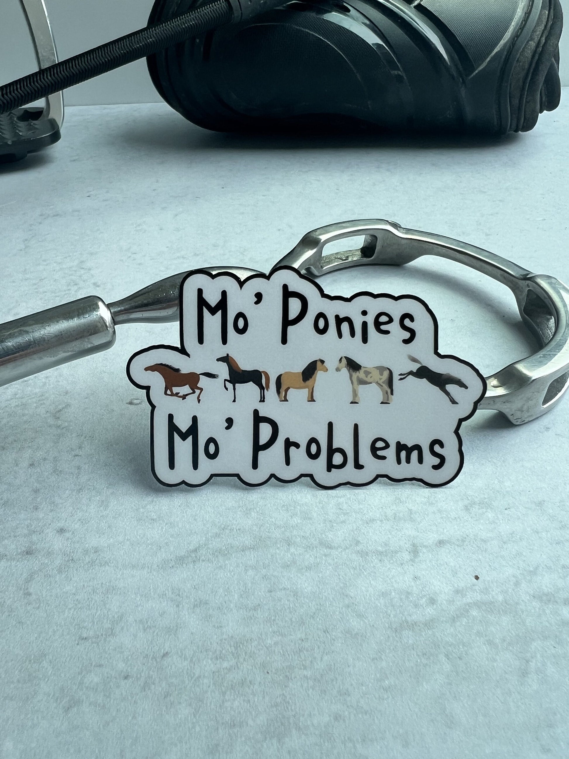 Mo' Ponies Mo' Problems Horse Sticker on background