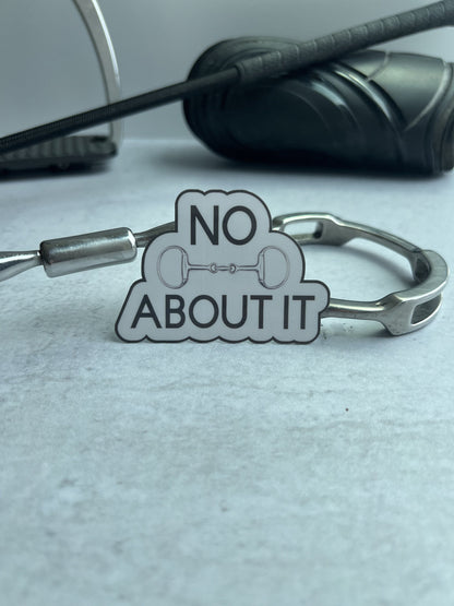 No Bits About It Sticker - Equestrian Horse Sticker on background