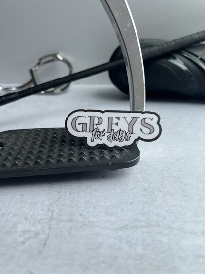 Greys for Days Equestrian Horse Sticker on background